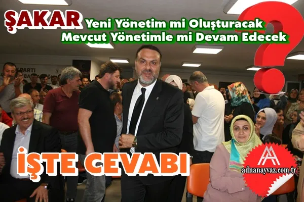 Şakar Yeni Yönetim Oluşturacak mı?