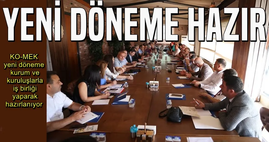 KO-MEK yeni döneme hazır