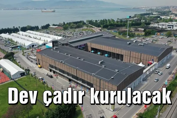 Dev çadır kurulacak