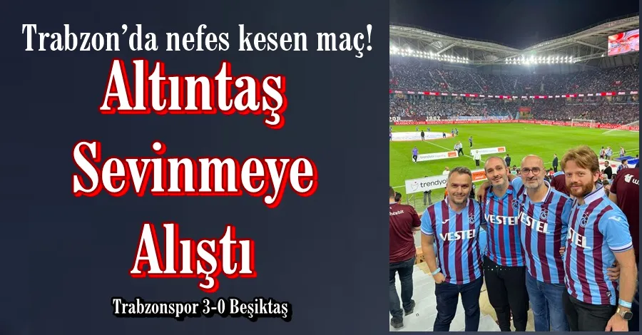 Altıntaş Sevinmeye Alıştı
