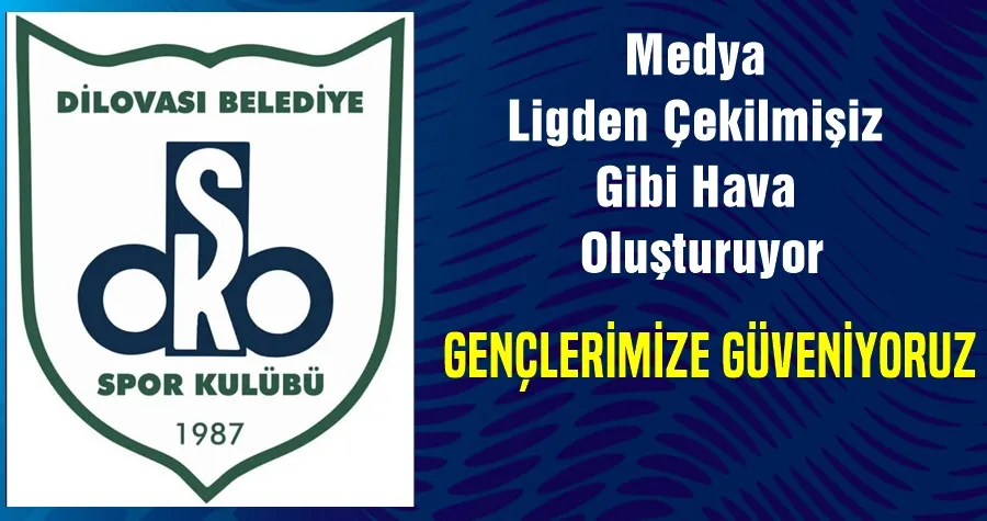 Dilovası Belediyespor:Ligden Çekilmedik