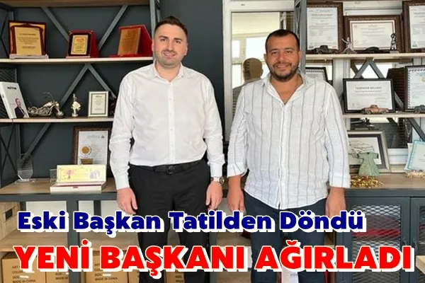 Eski Başkan Tatilden Döndü Yeni Başkanı Ağırladı