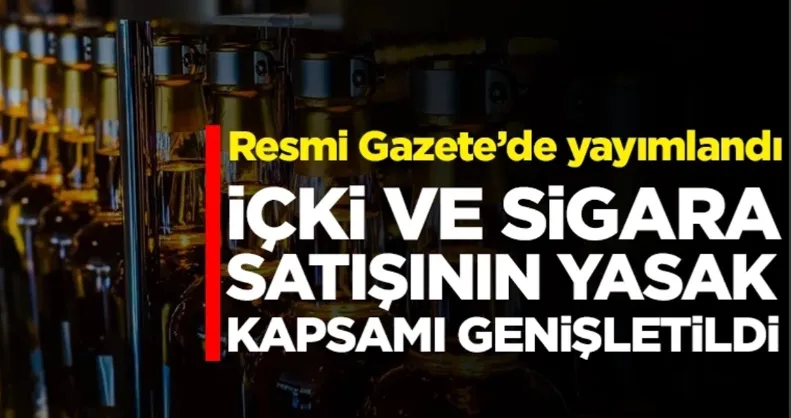 İçki ve sigara satışının yasak kapsamı genişletildi