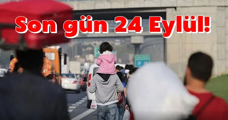 Son gün 24 Eylül!