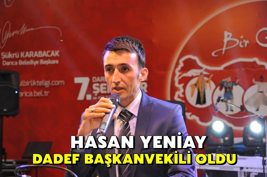 Hasan Yeniay DADEF Başkanvekili Oldu