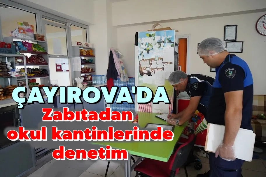 Zabıtadan okul kantinlerinde denetim