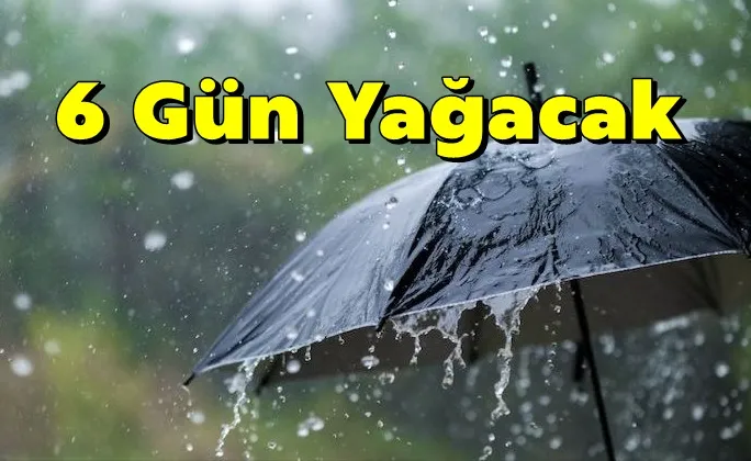 6 Gün Yağacak