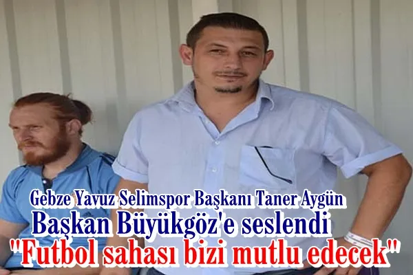 Başkan Büyükgöz