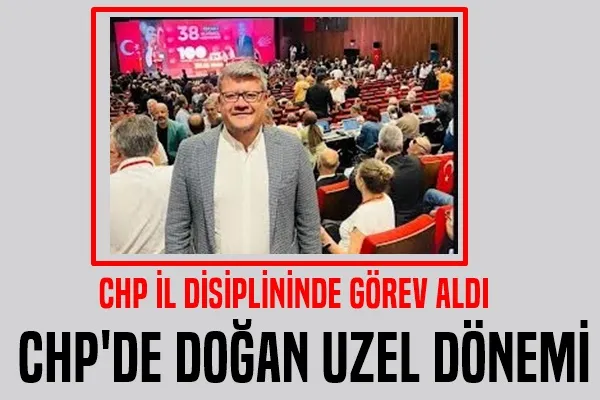 Doğan Uzel CHP Disiplin Kurulunda