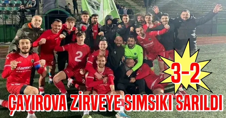 Çayırova Zirveye Sımsıkı Sarıldı...3-2