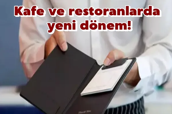 Kafe ve restoranlarda yeni dönem!
