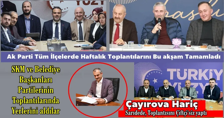 Ak İlçeler Haftalık Toplantılarını tamamladılar
