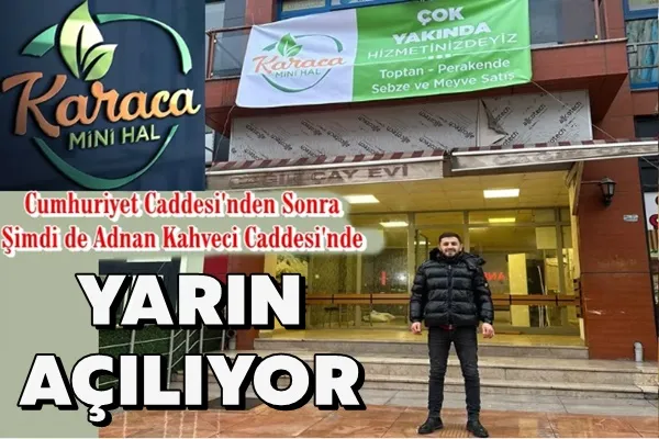 Karaca Mini Hal 2.Şubesini Yarın Açıyor