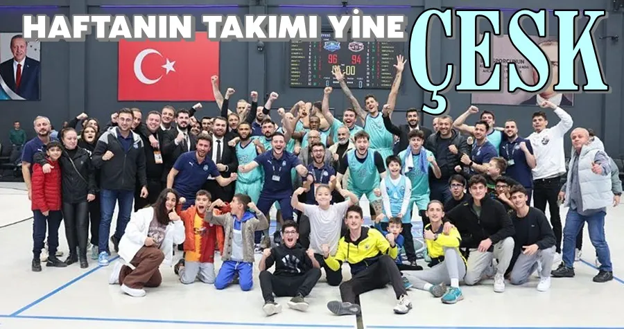 Haftanın Takımı Yine ÇESK