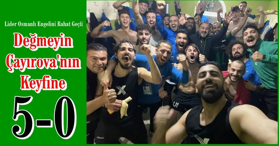 Değmeyin Çayırova