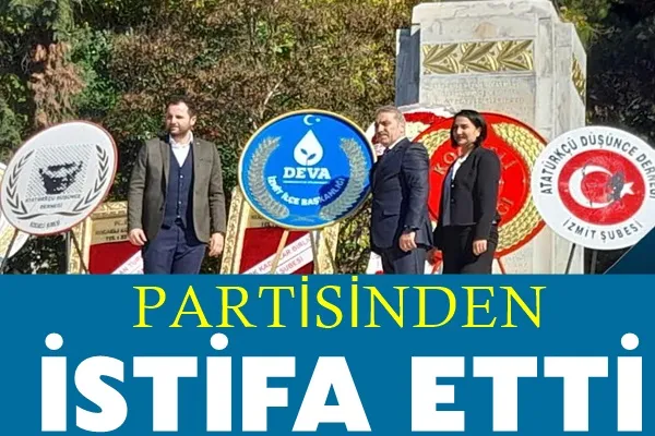 Partisinden İstifa Etti