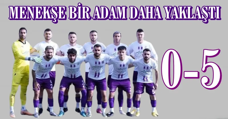 Menekşe Bir Adım Daha Yaklaştı 0-5