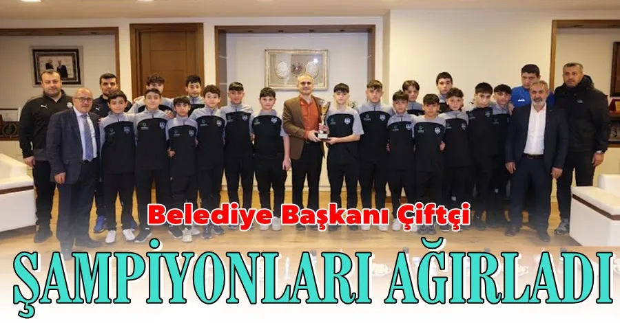 Başkan Çiftçi, şampiyon futbolcuları ağırladı