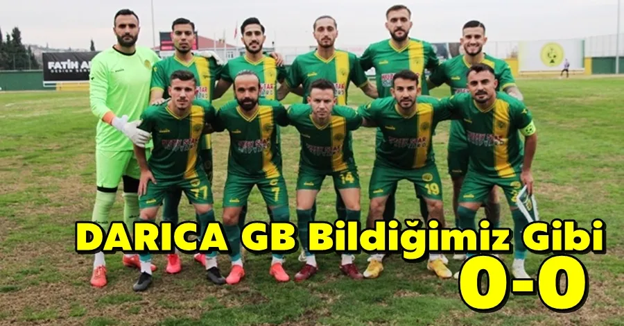 Darıca GB Bildiğimiz Gibi...0-0