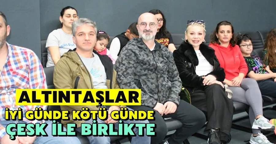 Altıntaşlar İyi Günde Kötü Günde ÇESK ile Birlikte