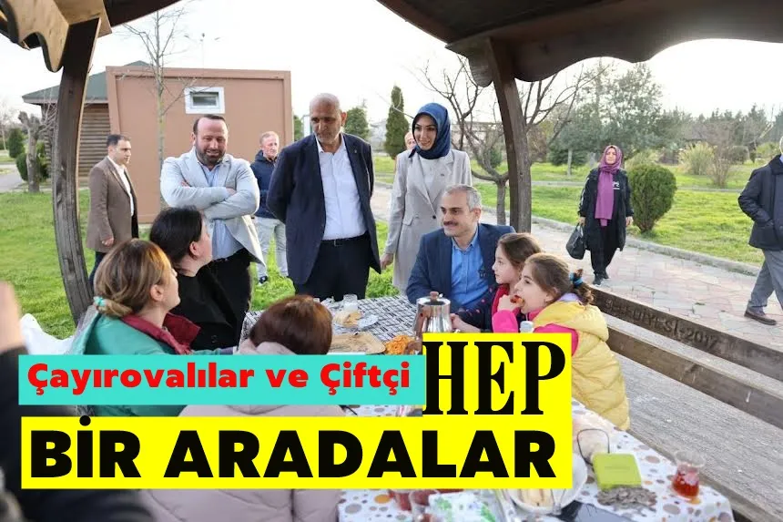 Çiftçi, Çayırovalılarla bir araya gelmeyi sürdürüyor