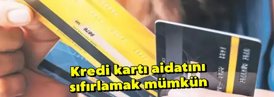 Kredi kartı aidatını sıfırlamak mümkün