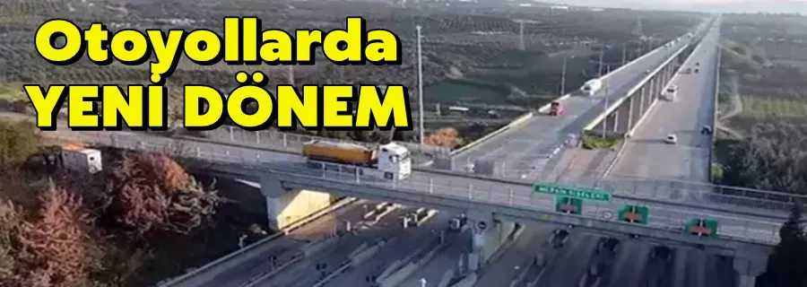 Otoyollarda Yeni Dönem