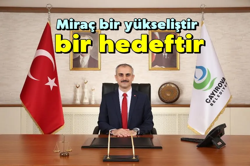 Çiftçi’den Miraç Kandili mesajı
