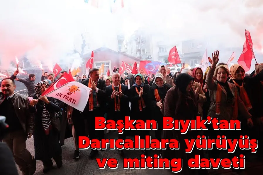 Başkan Bıyık’tan Darıcalılara yürüyüş ve miting daveti