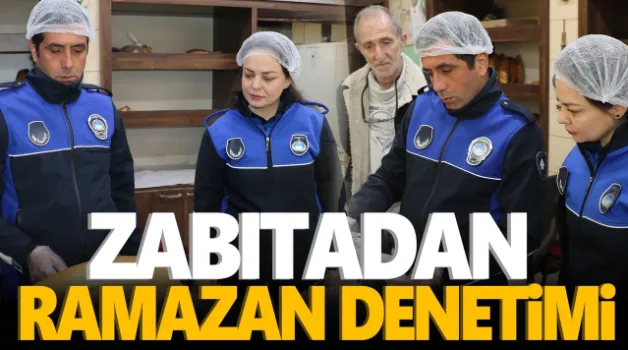  Ramazan öncesi sıkı denetim