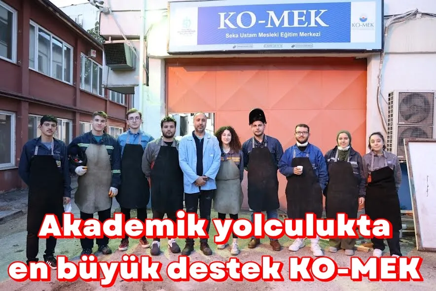 Akademik yolculukta en büyük destek KO-MEK
