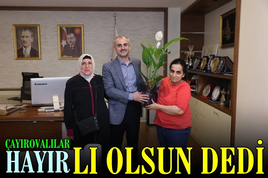 Çayırovalılardan Çiftçi’ye hayırlı olsun ziyareti