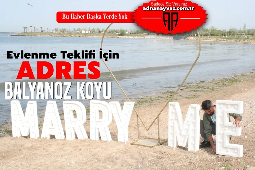 Evlenme Teklifi İçin Adres: Balyanoz Koyu