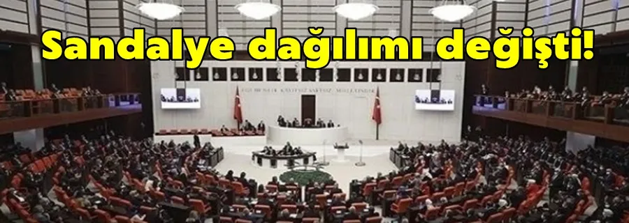 Sandalye dağılımı değişti!