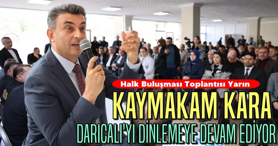 Kaymakam Kara, Darıcalıyı Dinelemeye Devam Ediyor