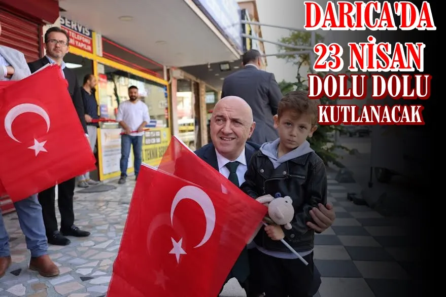 Darıca’da 23 Nisan dolu dolu kutlanacak