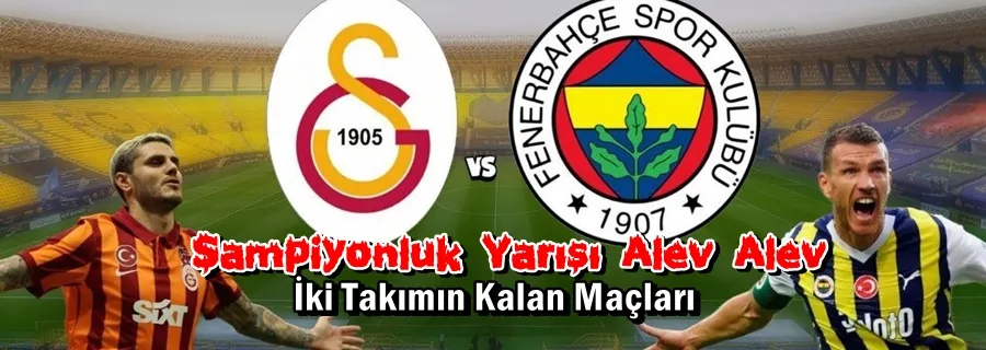 Şampiyonluk Yolunda Kalan Maçlar