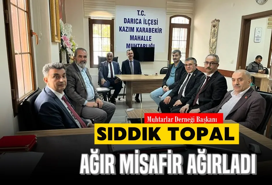 Sıddık Topal Ağır Misafir Ağırladı