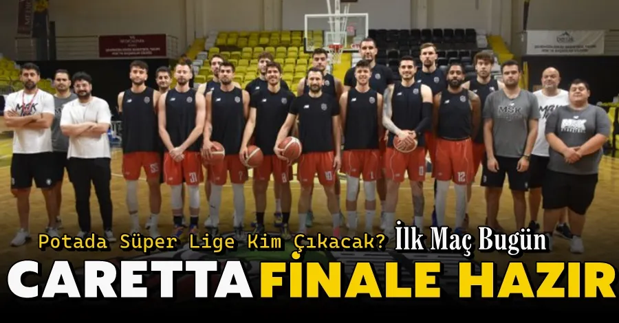 Potada Final Serisinin İlk Maçı Bugün