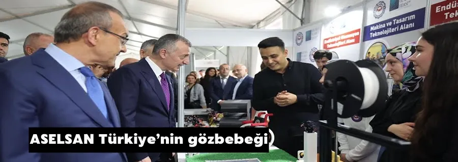 ASELSAN Türkiye’nin gözbebeği