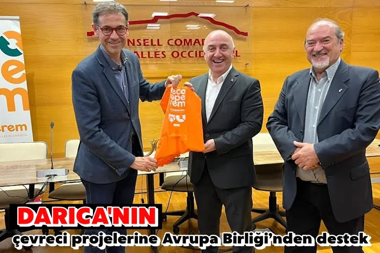 Darıca’nın çevreci projelerine Avrupa Birliği’nden destek