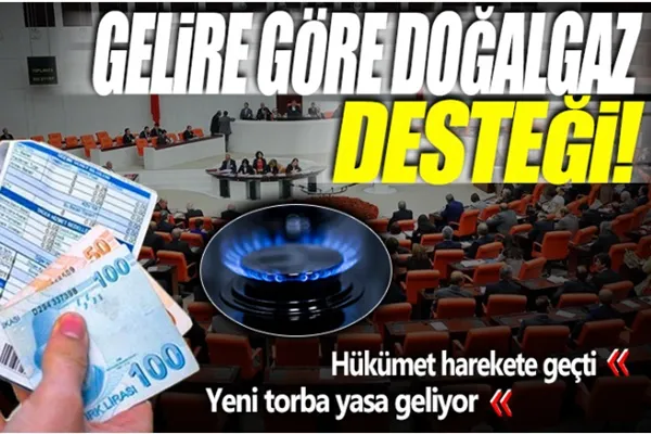 Gelire göre doğal gaz desteği! 