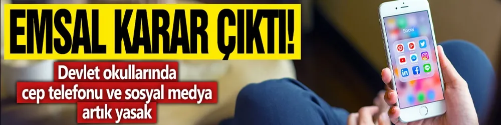 Emsal karar çıktı: Devlet okullarında cep telefonu ve sosyal medya artık yasak!
