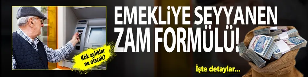 Emekliye seyyanen zam formülü: Refah payı eklenir mi? Kök aylıklar ne olacak?