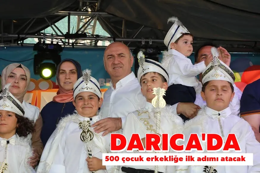 Darıca’da 500 çocuk erkekliğe ilk adımı atacak