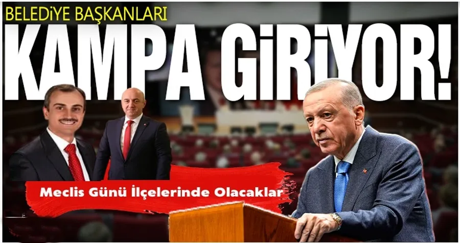 AK Parti’de 541 belediye başkanı kampa giriyor