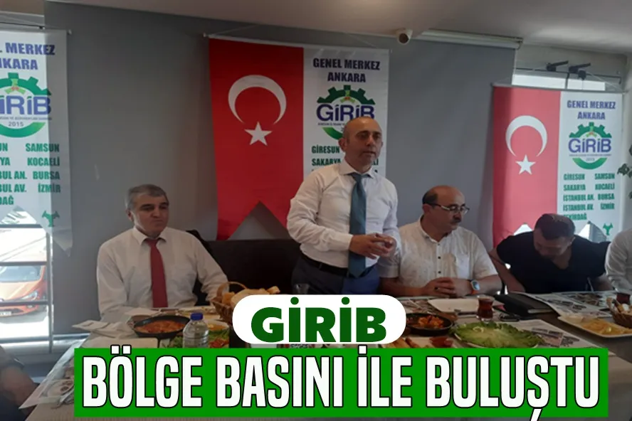 GİRİB Bölge Basını İle Buluştu