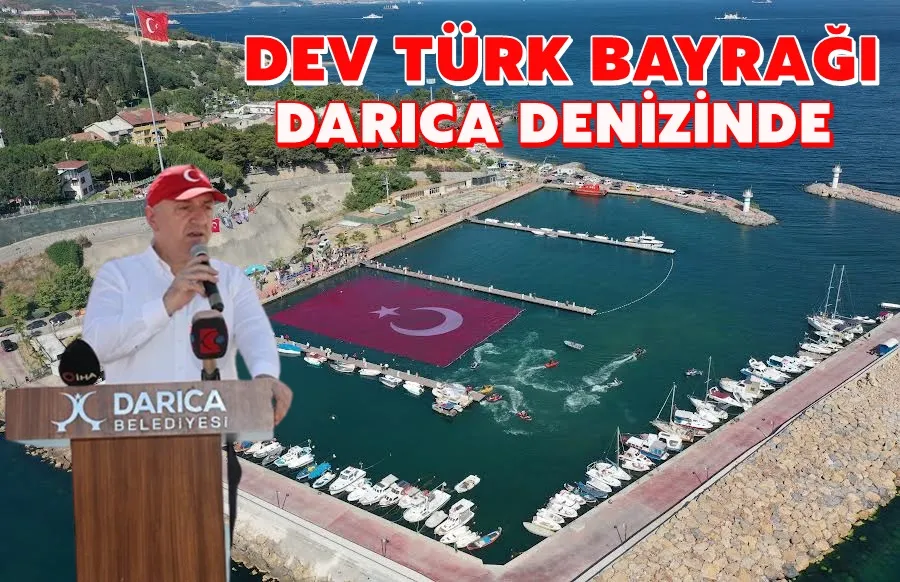 1923 metrekarelik dev Türk bayrağı Darıca’da açıldı