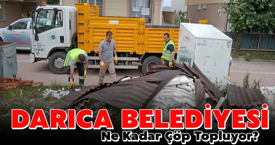 Darıca Belediyesi, 5 ayda 29 bin ton çöp topladı