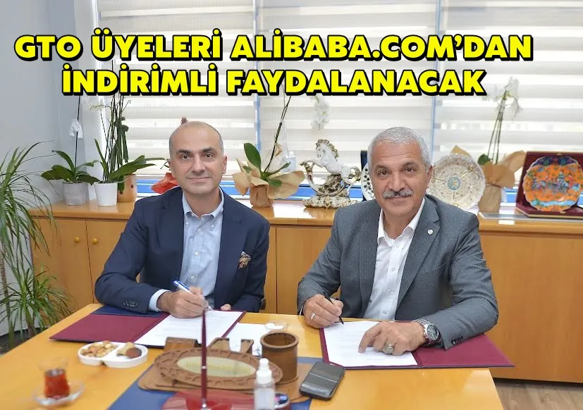 GTO ÜYELERİ ALİBABA.COM’DAN  İNDİRİMLİ FAYDALANACAK